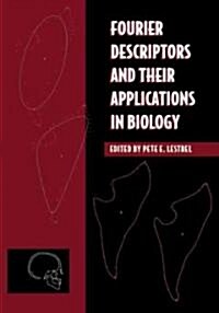 Fourier Descriptors and Their Applications in Biology (Paperback)