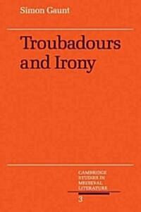 Troubadours and Irony (Paperback)