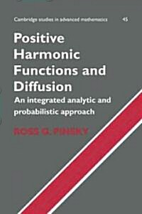 Positive Harmonic Functions and Diffusion (Paperback)