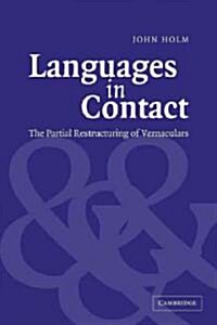 Languages in Contact : The Partial Restructuring of Vernaculars (Paperback)