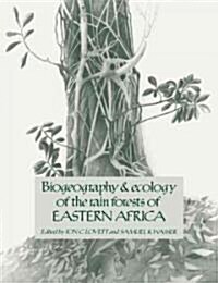 Biogeography and Ecology of the Rain Forests of Eastern Africa (Paperback)