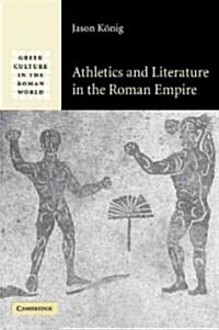 Athletics and Literature in the Roman Empire (Paperback)