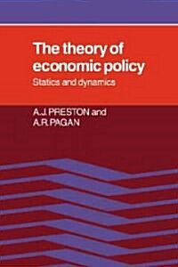The Theory of Economic Policy : Statics and Dynamics (Paperback)
