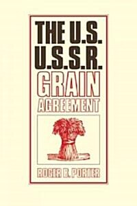 The U.S.-U.S.S.R. Grain Agreement (Paperback)