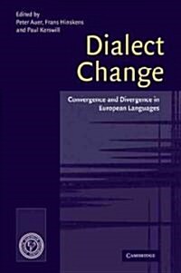 Dialect Change : Convergence and Divergence in European Languages (Paperback)