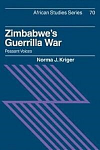 Zimbabwes Guerrilla War : Peasant Voices (Paperback)