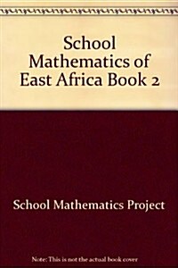 School Mathematics of East Africa Book 2 (Paperback)