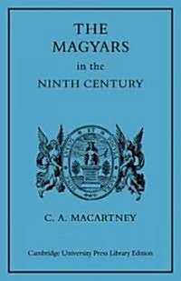 The Magyars in the Ninth Century (Paperback)