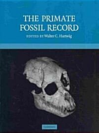 The Primate Fossil Record (Paperback)