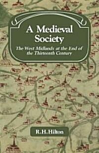 A Medieval Society : The West Midlands at the End of the Thirteenth Century (Paperback)