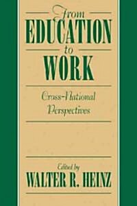 From Education to Work : Cross National Perspectives (Paperback)