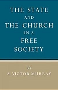 The State and the Church in a Free Society (Paperback)