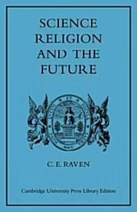 Science, Religion, and the Future (Paperback)