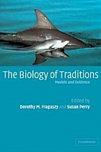 The Biology of Traditions : Models and Evidence (Paperback)