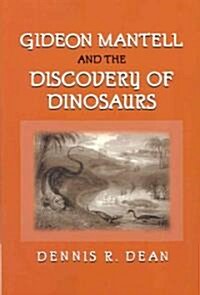 Gideon Mantell and the Discovery of Dinosaurs (Paperback)