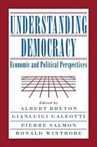 Understanding Democracy : Economic and Political Perspectives (Paperback)