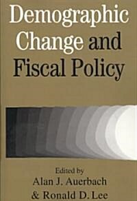 Demographic Change and Fiscal Policy (Paperback)