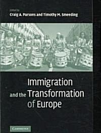 Immigration and the Transformation of Europe (Paperback)