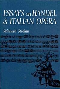 Essays on Handel and Italian Opera (Paperback)