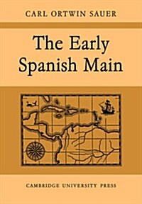 The Early Spanish Main (Paperback, Reissue)