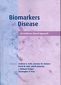 Biomarkers of Disease : An Evidence-based Approach (Paperback)