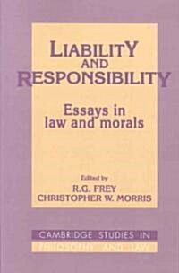 Liability and Responsibility : Essays in Law and Morals (Paperback)