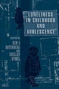 Loneliness in Childhood and Adolescence (Paperback)