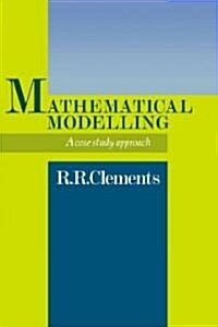 Mathematical Modelling : A Case Study Approach (Paperback)