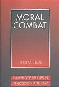 Moral Combat : The Dilemma of Legal Perspectivalism (Paperback)
