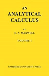 An Analytical Calculus: Volume 1 : For School and University (Paperback)