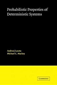 Probabilistic Properties of Deterministic Systems (Paperback)