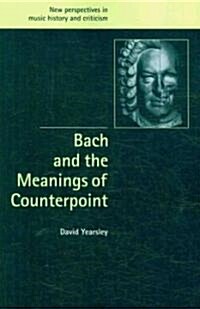 Bach and the Meanings of Counterpoint (Paperback)