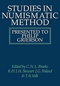 Studies in Numismatic Method : Presented to Philip Grierson (Paperback)
