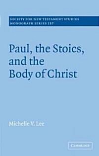 Paul, the Stoics, and the Body of Christ (Paperback)