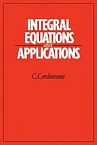 Integral Equations and Applications (Paperback)