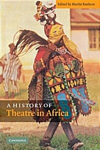 A History of Theatre in Africa (Paperback, 1st)