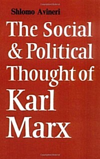 The Social and Political Thought of Karl Marx (Paperback)