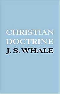 Christian Doctrine : Eight Lectures Delivered in the University of Cambridge to Undergraduates of All Faculties (Paperback)