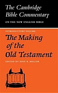 The Making of the Old Testament (Paperback)
