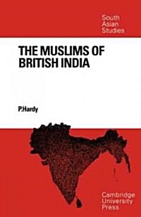 The Muslims of British India (Paperback)