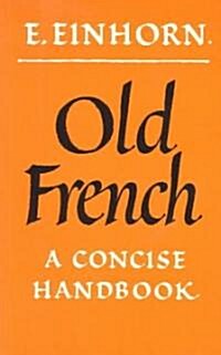 Old French : A Concise Handbook (Paperback)