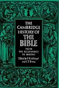 The Cambridge History of the Bible: Volume 1, From the Beginnings to Jerome (Paperback)