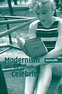 Modernism and the Culture of Celebrity (Paperback)