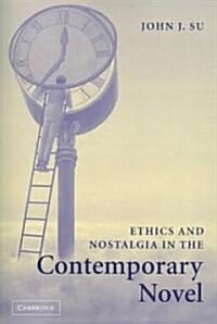 Ethics and Nostalgia in the Contemporary Novel (Paperback)