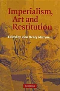 Imperialism, Art and Restitution (Paperback)