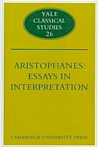 Aristophanes: Essays in Interpretation (Paperback)