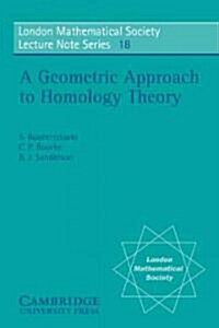 A Geometric Approach to Homology Theory (Paperback)