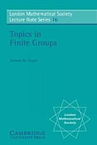 Topics in Finite Groups (Paperback)