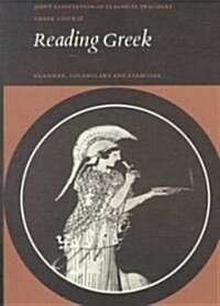 Reading Greek: Grammar, Vocabulary and Exercises (Paperback)