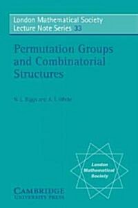 Permutation Groups and Combinatorial Structures (Paperback)